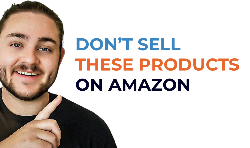What not to sell on Amazon