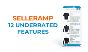 SellerAmp 12 Underrated Features with example listings displayed on mobile interface