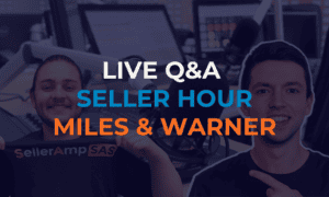SellerAmp Live Q&A, FAQs with Miles and Warner