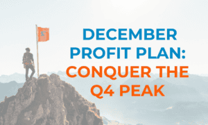 Image of a man on the top of a mountain with a SellerAmp flag and the words December Profit Plan: Conquer the Q4 Peak