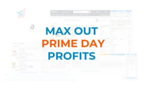 Promotional graphic with the bold text 'Max Out Prime Day Profits' overlaid on a faded background showing Amazon product listings and SellerAmp SAS software interface.