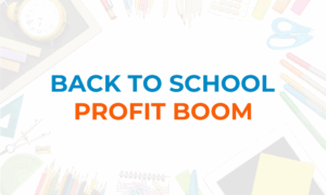 School supplies with the words Back to School Profit Boom