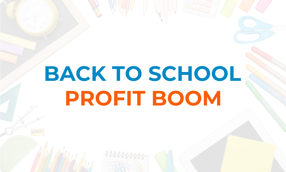 School supplies with the words Back to School Profit Boom