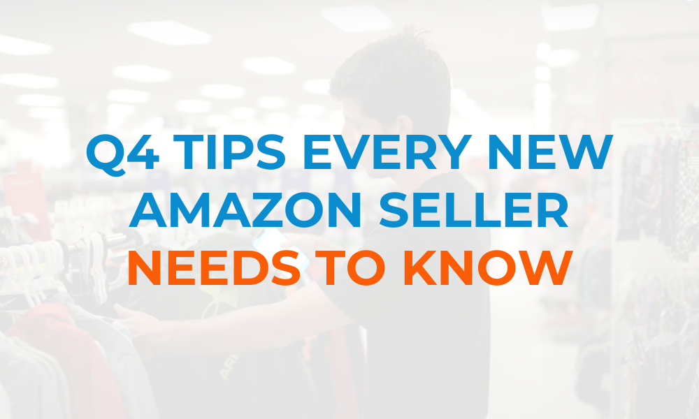 Text graphic reading “Q4 Tips Every New Amazon Seller Needs to Know” over a blurred background of a person shopping for clothes in a retail store.