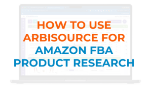 Image of a laptop displaying ArbiSource tool in use, overlaid by the text "How to use arbisource for amazon FBA product research"