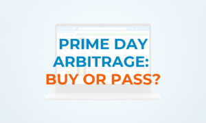 image of a laptop with SellerAmp SAS tool showing, overlaid with text "Prime Day Arbitrage: Buy or Pass?"